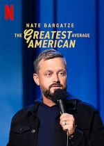 Watch Nate Bargatze: The Greatest Average American 123MoviesFree
