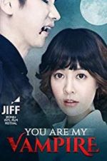 Watch You Are My Vampire 123MoviesFree