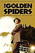 Watch The Golden Spiders: A Nero Wolfe Mystery 123MoviesFree