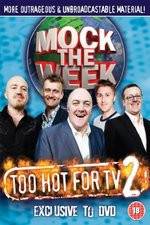 Watch Mock the Week - Too Hot for TV 2 123MoviesFree