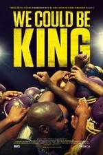 Watch We Could Be King 123MoviesFree
