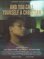 Watch And You Call Yourself a Christian 123MoviesFree