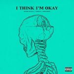 Watch Machine Gun Kelly & Yungblud & Travis Barker: I Think I\'m Okay 123MoviesFree