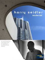 Watch Harry Seidler: Modernist 123MoviesFree