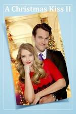 Watch A Christmas Kiss II 123MoviesFree