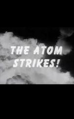 Watch The Atom Strikes! 123MoviesFree