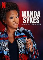 Watch Wanda Sykes: I\'m an Entertainer 123MoviesFree