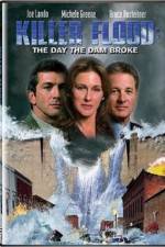 Watch Killer Flood The Day the Dam Broke 123MoviesFree