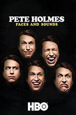 Watch Pete Holmes: Faces and Sounds 123MoviesFree