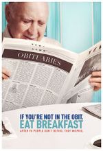Watch If You're Not in the Obit, Eat Breakfast 123MoviesFree