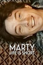 Watch Marty, Life Is Short 123MoviesFree