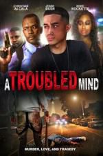 Watch A Troubled Mind 123MoviesFree
