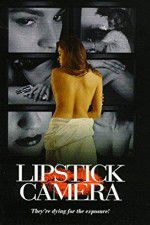 Watch Lipstick Camera 123MoviesFree