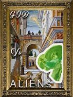Watch God Versus Aliens 123MoviesFree