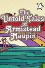 Watch The Untold Tales of Armistead Maupin 123MoviesFree