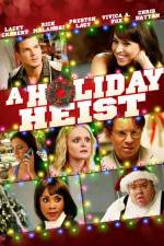 Watch A Holiday Heist 123MoviesFree