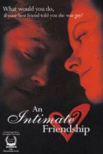 Watch An Intimate Friendship 123MoviesFree