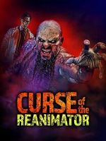 Watch Curse of the Re-Animator 123MoviesFree
