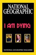 Watch National Geographic I Am Dying 123MoviesFree