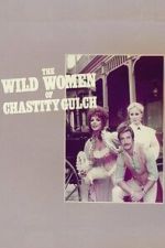Watch The Wild Women of Chastity Gulch 123MoviesFree