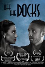 Watch Off the Docks (Short 2020) 123MoviesFree