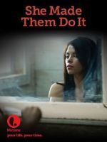 Watch She Made Them Do It 123MoviesFree