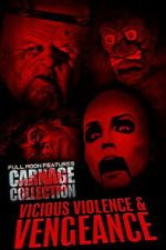 Watch Carnage Collection: Vicious Violence & Vengeance 123MoviesFree