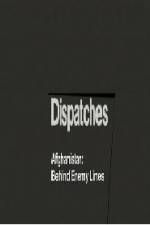 Watch Dispatches Afghanistan Behind Enemy Lines 123MoviesFree