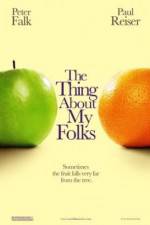 Watch The Thing About My Folks 123MoviesFree