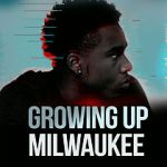 Watch Growing Up Milwaukee 123MoviesFree