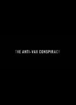Watch The Rise of the Anti-Vaxx Movement 123MoviesFree