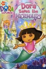 Watch Dora the Explorer: Dora Saves the Mermaids 123MoviesFree