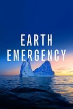 Watch Earth Emergency 123MoviesFree