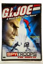 Watch G.I. Joe: Spy Troops the Movie 123MoviesFree