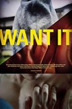 Watch Want It 123MoviesFree