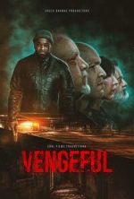 Watch Vengeful 123MoviesFree
