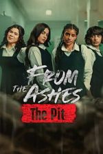 Watch From the Ashes: The Pit 123MoviesFree