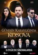 Watch Güneşin Karanlığında Kosova 123MoviesFree