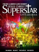 Watch Jesus Christ Superstar: Live Arena Tour 123MoviesFree