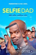 Watch Selfie Dad 123MoviesFree