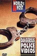 Watch Worlds Most Dangerous Police Videos 123MoviesFree