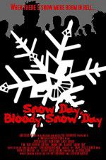 Watch Snow Day Bloody Snow Day 123MoviesFree