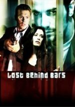 Watch Lost Behind Bars 123MoviesFree
