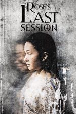Watch Rose\'s Last Session 123MoviesFree