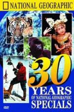 Watch 30 Years of National Geographic Specials 123MoviesFree