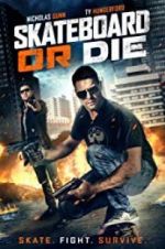 Watch Skateboard or Die 123MoviesFree