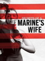 Watch Secrets of a Marine\'s Wife 123MoviesFree