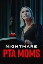 Watch Nightmare PTA Moms 123MoviesFree