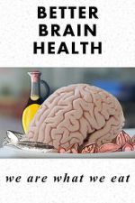 Watch Better Brain Health: We Are What We Eat 123MoviesFree