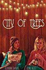 Watch City of Trees 123MoviesFree